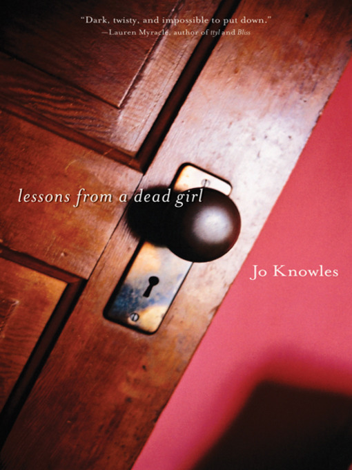 Jo Knowles创作的Lessons from a Dead Girl作品的详细信息 - 可供借阅